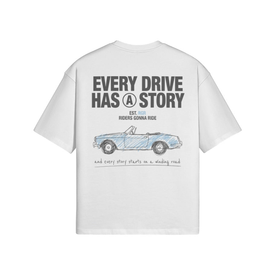 T-Shirt EVERY DRIVE HAS A STORY Rückseite White